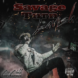 Savage Turn Lavish (Explicit)