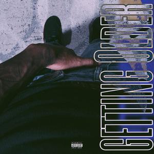 Getting Older (Explicit)