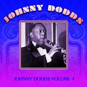 Johnny Dodds, Vol. 4