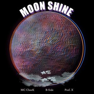 Moonshine (feat. B-Side & Prof. X)