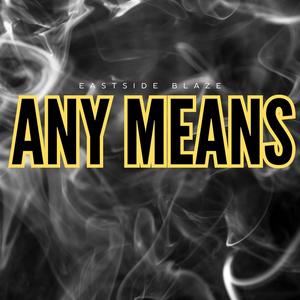 By Any Means (Explicit)