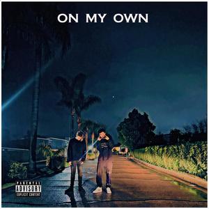 On My Own (Explicit)