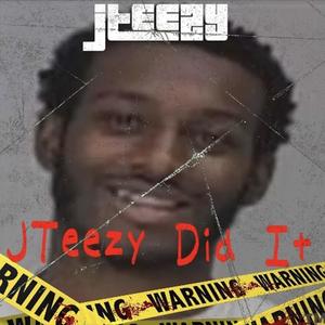 Teezy Did It (Explicit)
