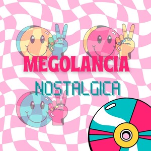 MEGOLANCIA NOSTALGICA (Explicit)