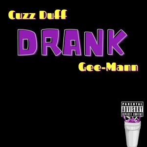Drank (feat. Gee-Mann) (Explicit)