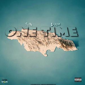 One Time (feat. Dyum) [Explicit]