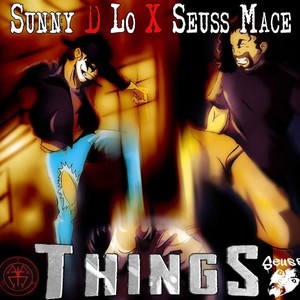 THINGS (feat. Seuss Mace) [Explicit]