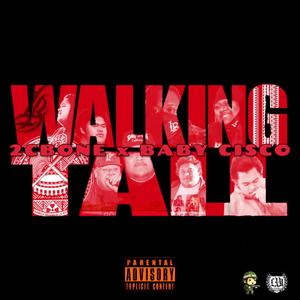 Walking Tall (feat. Baby Cisco) [Explicit]