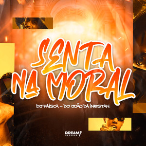 Senta na moral (Explicit)