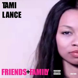 Friends + Family (Explicit)