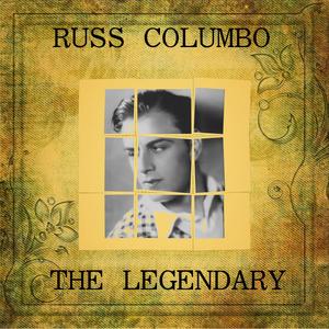 The Legendary Russ Columbo