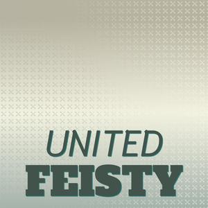 United Feisty