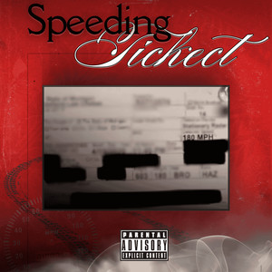 Speeding Ticket (Explicit)