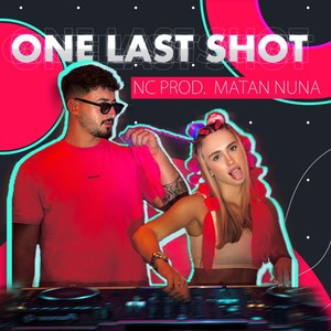 One Last Shot (Explicit)