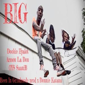 Big(feat. Armon la Don & Oys Saanib) (Explicit)