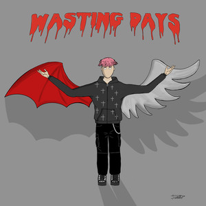 Wasting Days (Explicit)