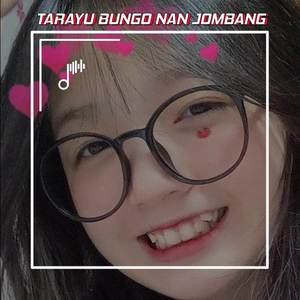 DJ TARAYU BUNGO NAN JOMBANG MINANG BREAKBEAT