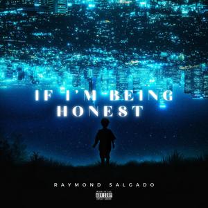 if i'm being honest (Explicit)