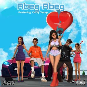 Abeg Abeg (feat. Yezzy Yanqz ) [Explicit]