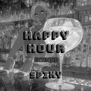 Happy Hour (Extended) [Explicit]