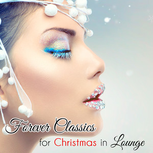 Forever Classics for Christmas in Lounge