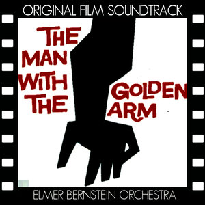 The Man with the Golden Arm (Original Film Soundtrack)