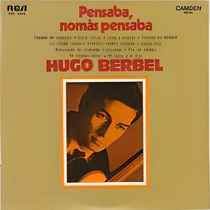 Pensaba nomás pensaba (Hugo Berbel)