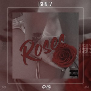 Roses (Explicit)