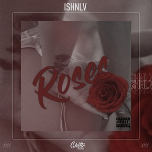 Roses (Explicit)