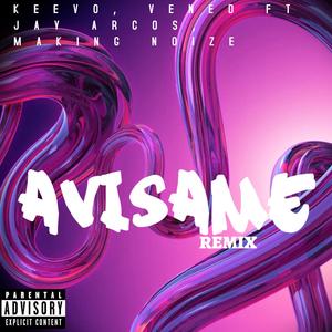 Avísame (feat. Keevo & Vened) (Making noize & Jay Arcos Remix|Explicit)