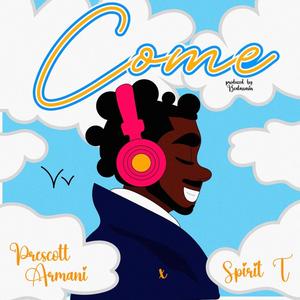 Come (feat. Spirit-T)