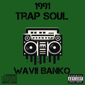 1991 Trap Soul (Explicit)