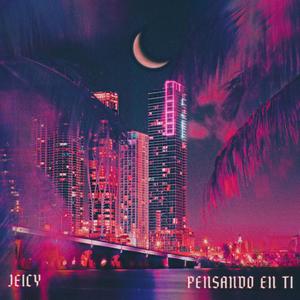 PENSANDO EN TI (Explicit)