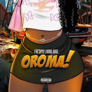 Oroma (Explicit)