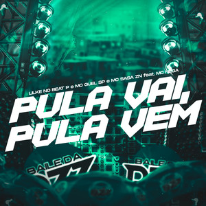 PULA VAI, PULA VEM (Explicit)