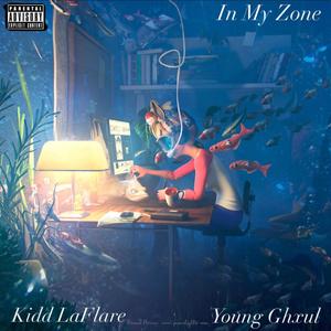 In My Zone (feat. Young Ghxul) [Explicit]