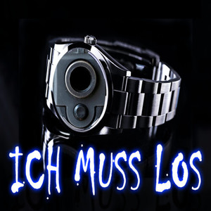 Ich muss los (Explicit)