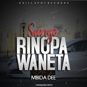 Mr President Tunez Entertainment - Sango Rinopa Waneta (feat. Mbida Dee)