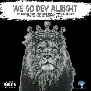 We Go Dey Alright (Explicit)