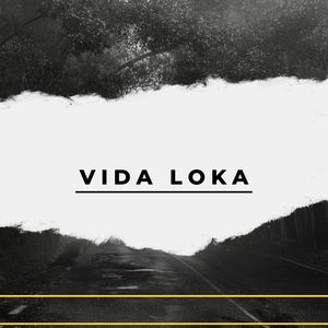 Vida Loka (Explicit)