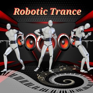 Robotic Trance