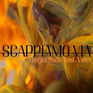 SCAPPIAMO VIA (feat. VALEX) (Explicit)