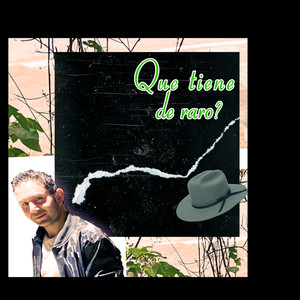 Que Tiene de Raro