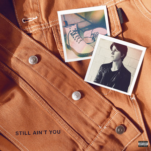 still ain't you (Explicit)