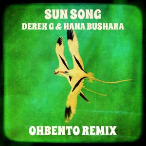 Sun Song (feat. Hana Bushara & Derek G.) [OhBento Remix]