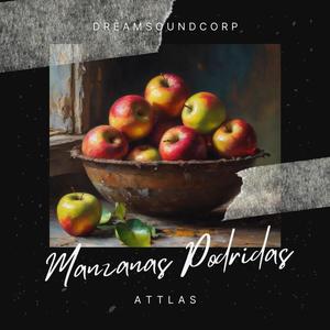 Manzanas Podridas (feat. DreamSoundCorp.) [Explicit]