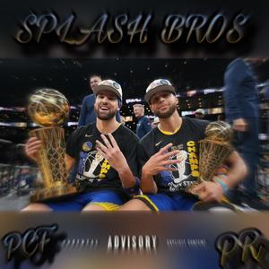 Splash Bros (feat. Pcf Prez) [Explicit]