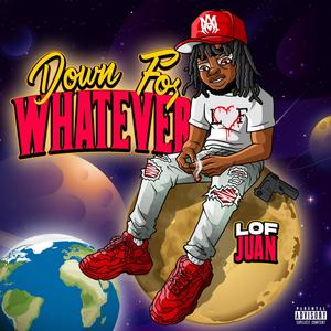 Down for Whatever (Explicit)