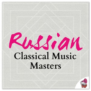 Russian Classical Music Masters