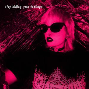 stop hiding your feelings (Explicit)